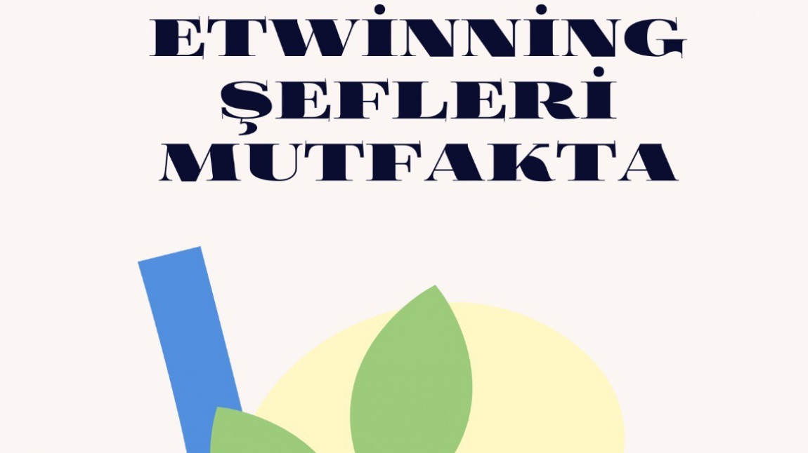 ETWİNNİNG ŞEFLERİ MUTFAKTA